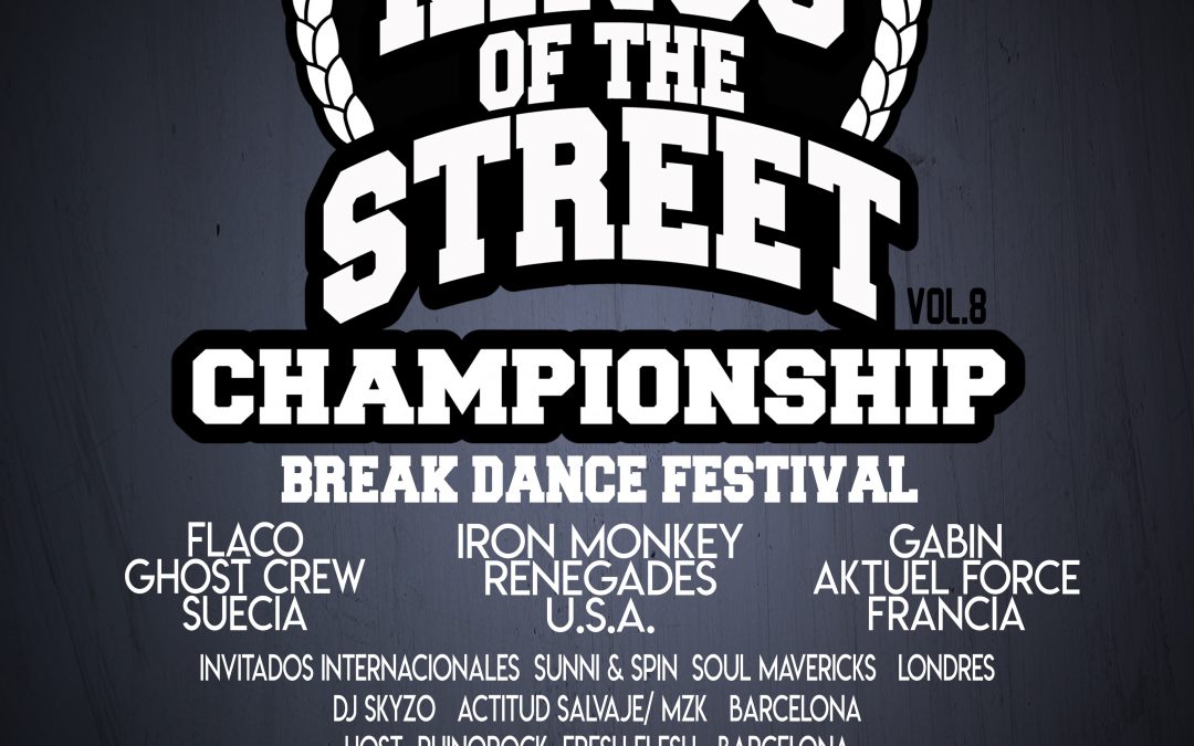 8ª Edición Campeonato de Break Dance Internacional, «Kings of the Street».