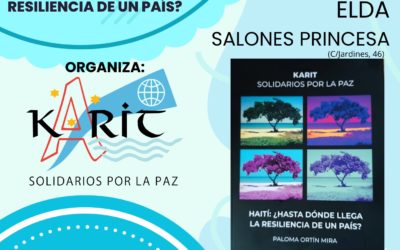 La ONG Karit Solidarios por la Paz organiza, con la colaboración del Ayuntamiento de Elda, la presentación del libro ‘Haití, ¿hasta dónde llega la resiliencia de un país?’, de Paloma Ortín Mira
