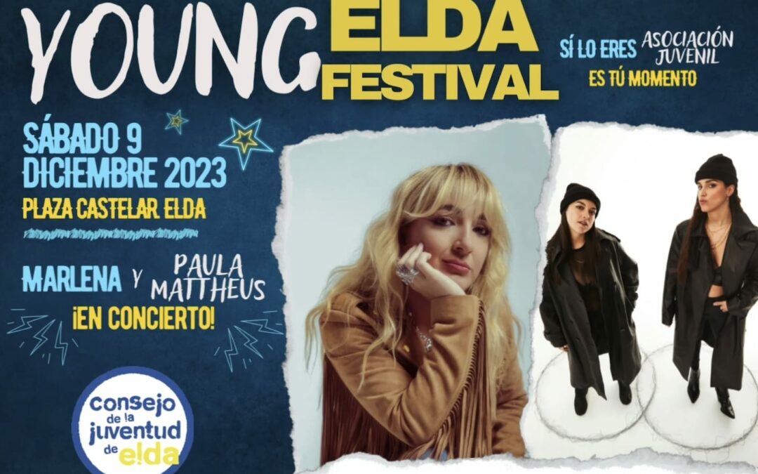 La Plaza Castelar acogerá el 9 de diciembre la primera edición del Young Elda Festival que contará con una feria de entidades juveniles y las actuaciones de Marlena y Paula Mattheus