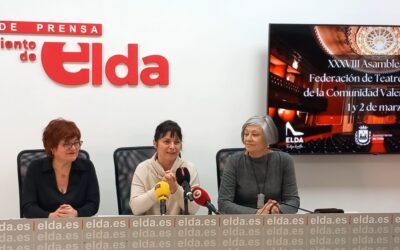 Elda acogerá el próximo fin de semana la XXXVIII Asamblea de la Federación de Teatro Amateur de la Comunidad Valenciana