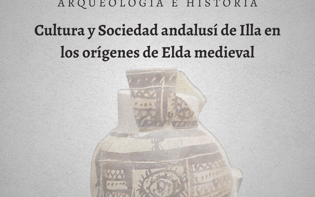 Elda acoge el XXI Seminario de Arqueología e Historia centrado en la cultura andalusí de Illa y los orígenes medievales de la ciudad
